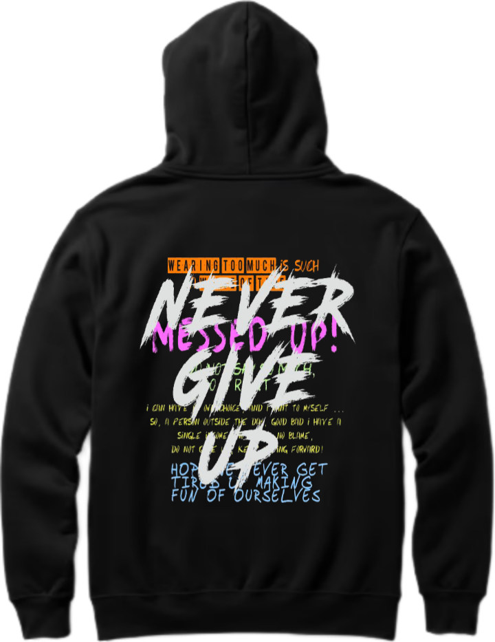 Never Give Up Over Size hoodie Black Back 30