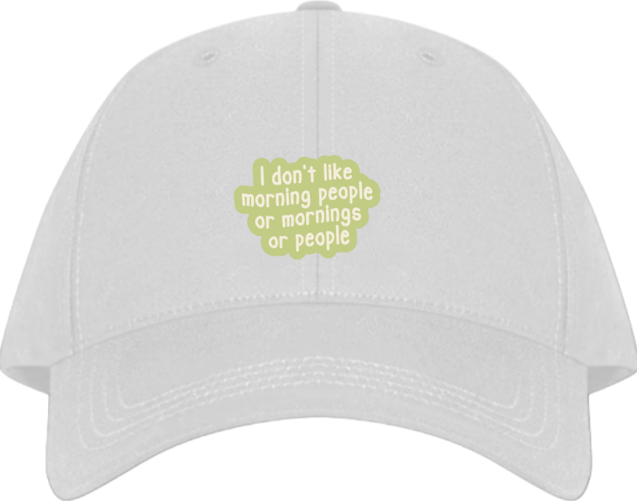 I don't like morning people or mornings or people Baseball cap White 105
