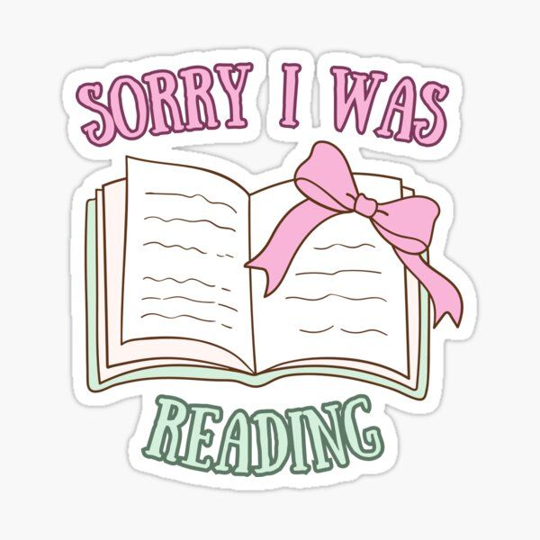 Sorry I Was Reading" Pink Bow Book Sticker - Cute Coquette Reader Aesthetic Vinyl Decal for Laptop, Water Bottle, Journal, and Phone Case