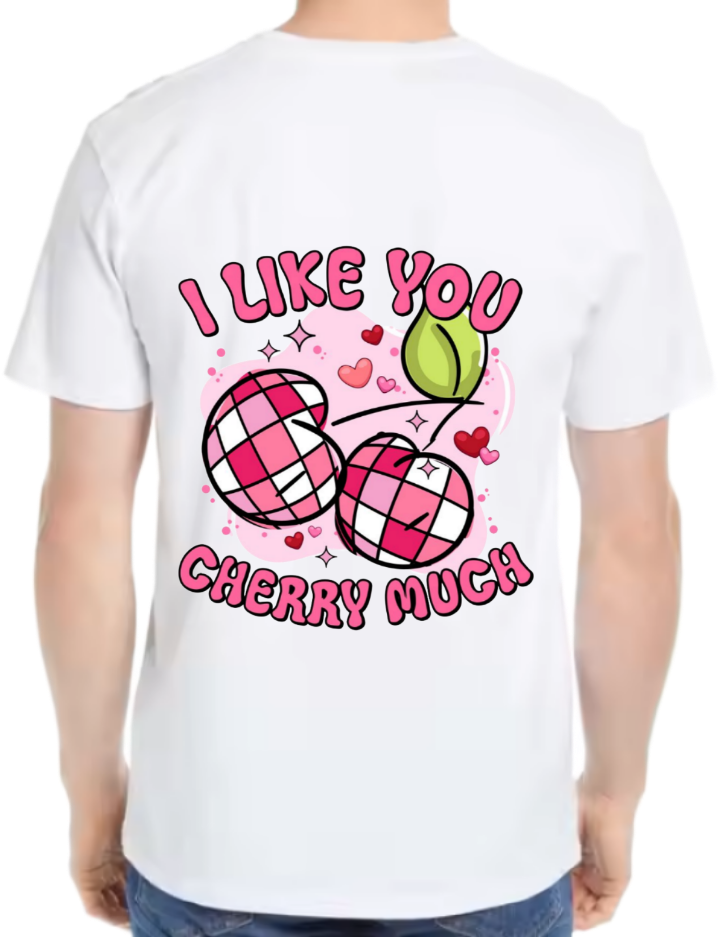 I LIKE YOU HA CHERRY MUCH t- shirt One Size White back 119