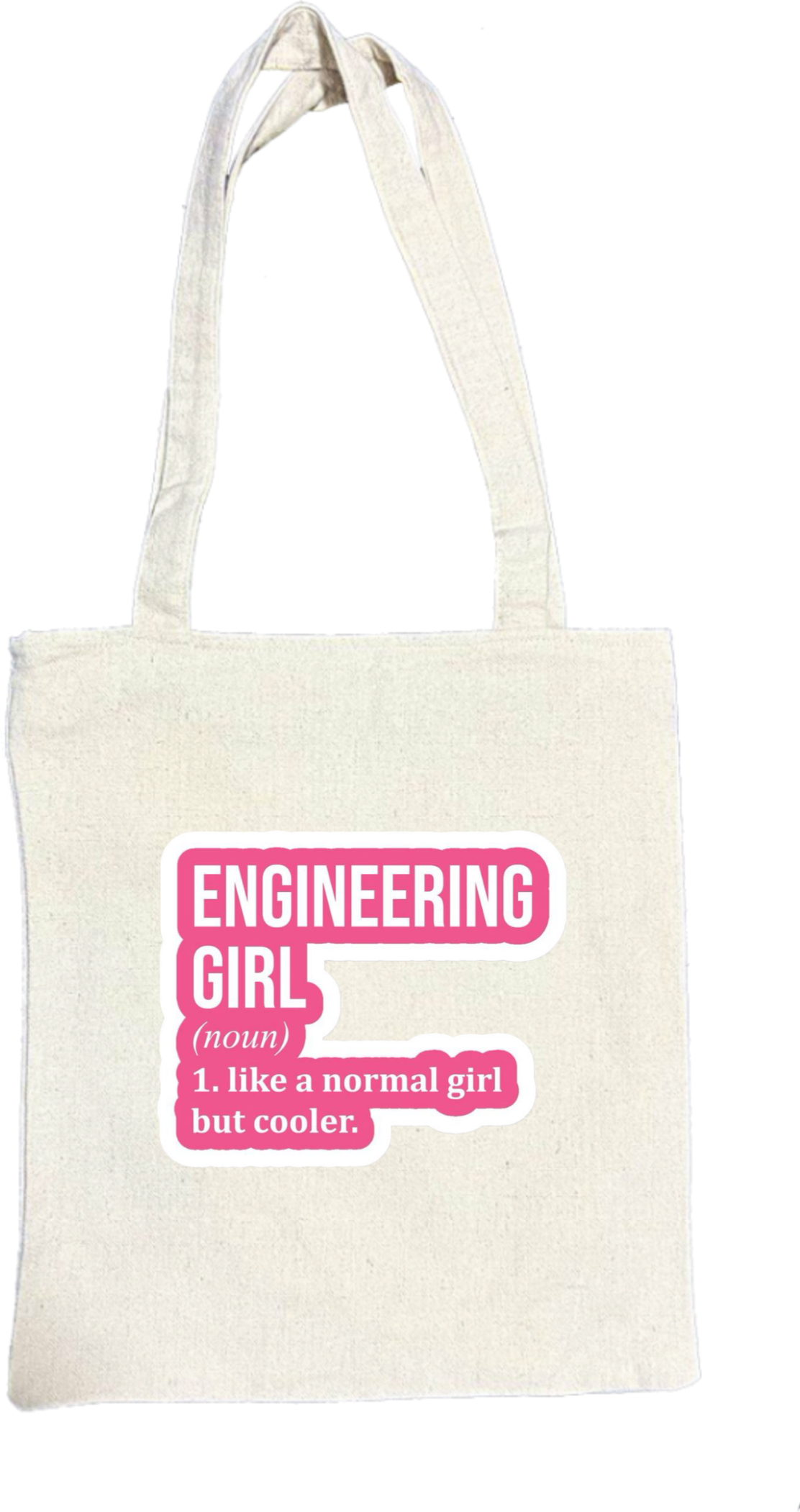 names tote bag beige ENGINEERING GIRL (noun) 1. like a normal girl but cooler. 11
