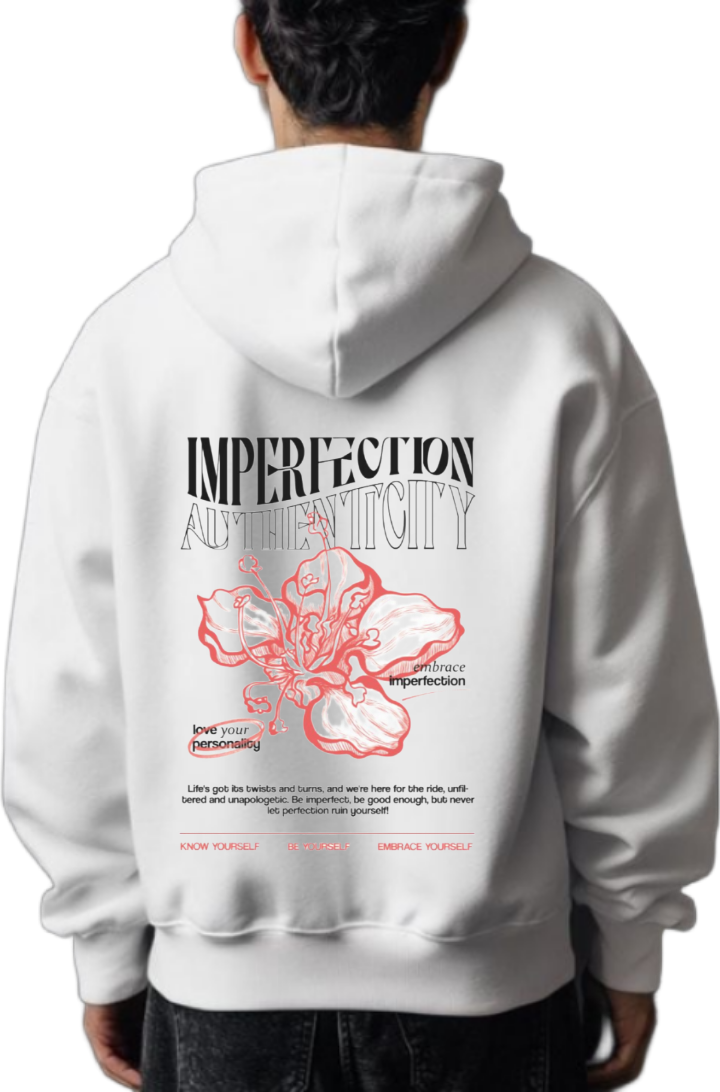 IMPERFECTION AUTHENTICITY One Size hoodie White Back 124