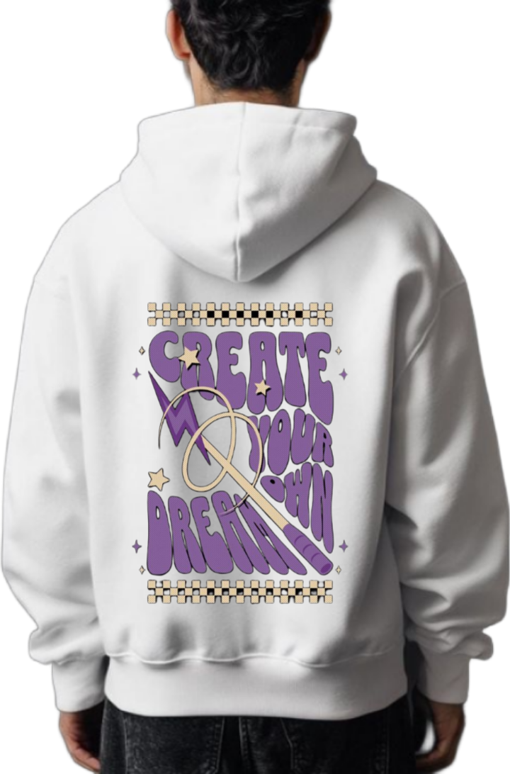 CREATE YOUR OWN DREAM One Size hoodie White Back 125
