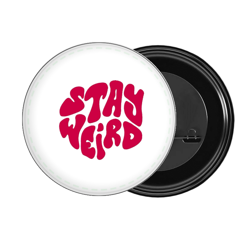 brooch STAY WEIRD 137