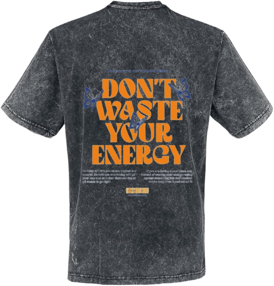 DON'T WASTE YOUR ENERGY t- shirt One Size Washed Back 13