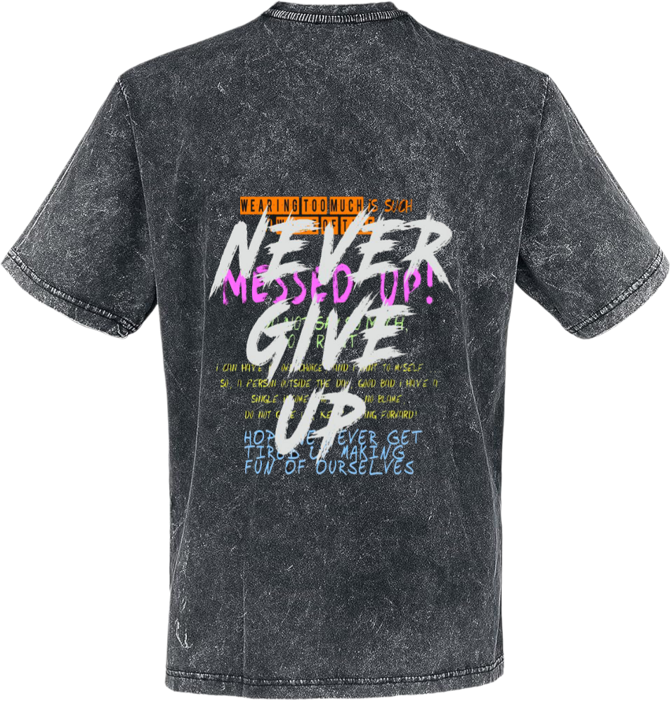 Never Give Up t- shirt Over Size Washed Back 34