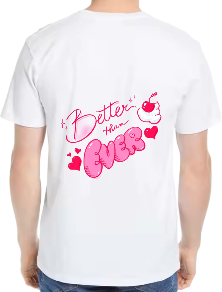 Better than ever t- shirt Over Size White Back 78