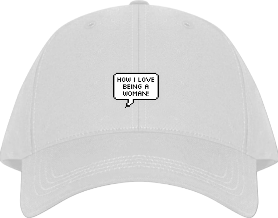 HOW I LOVE BEING A WOMAN Baseball cap White 205