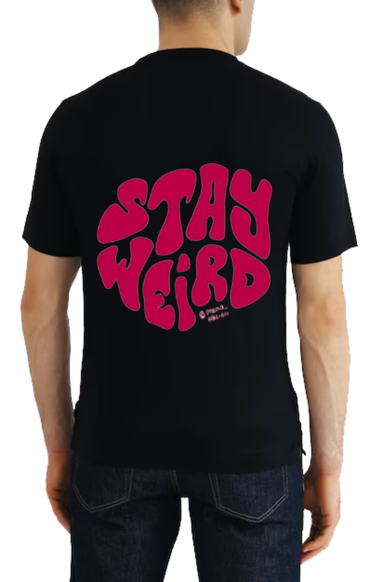 Stay Weird t- shirt One Size Black back 20