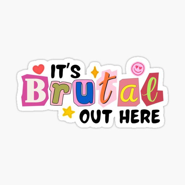 "It's Brutal Out Here" Vinyl Sticker - Cute Pop Culture & Music Inspired Decal for Kindle, Laptop, Water Bottle & Journal - Y2K Aesthetic Gift for Teen Girls & Music Lovers
