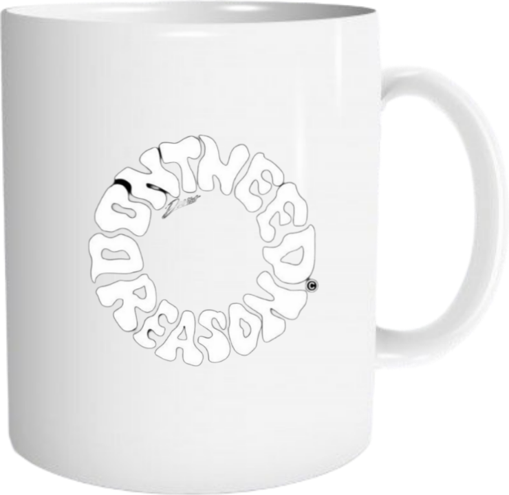 DON'T NEED A REASON Mug 22