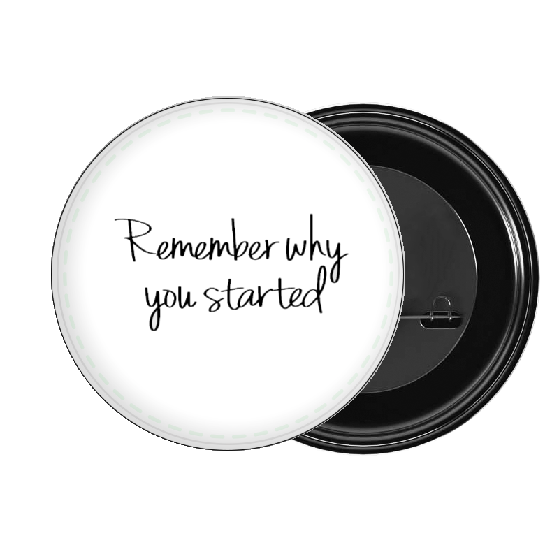 brooch Remember why you started 244