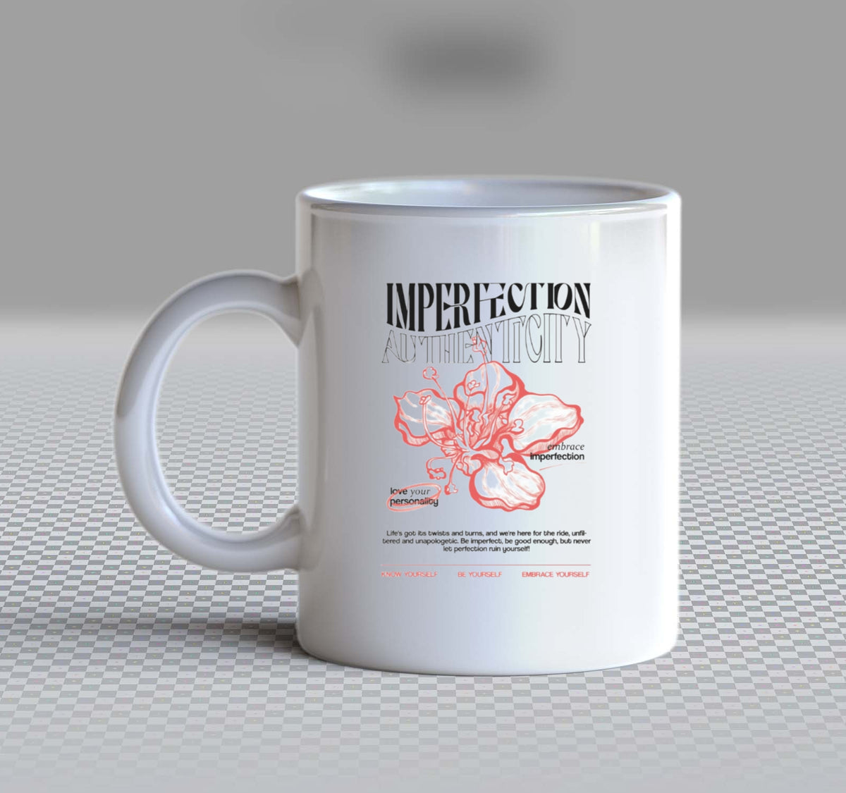 IMPERFECTION AUTHENTICITY Mug White 104