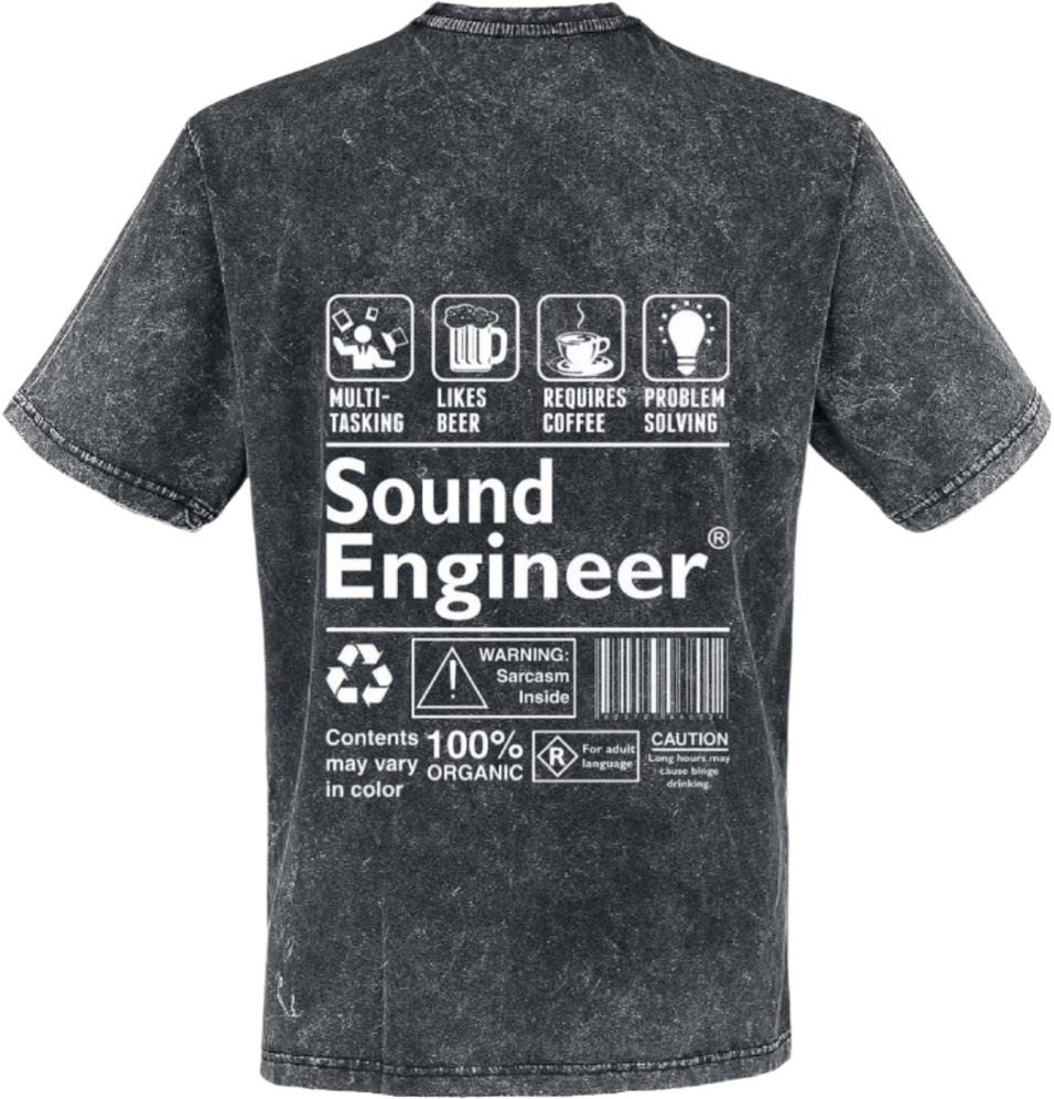 Sound Engineer Back text One Size t- shirt Washed Back 107