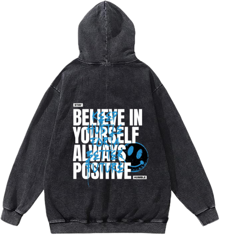 Believe in yourself always positive Over Size hoodie Washed Back 2
