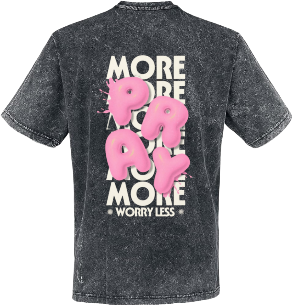More Pray More Worry Less t- shirt One Size Washed Back 36