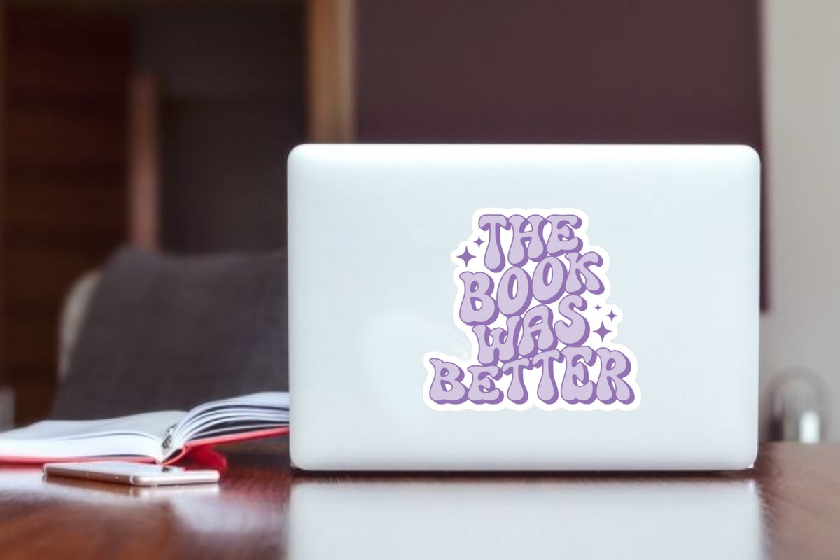 "The Book Was Better" Retro Laptop Sticker, Purple Reading Aesthetic Vinyl Decal for Laptop, Kindle, Water Bottle, and Journal
