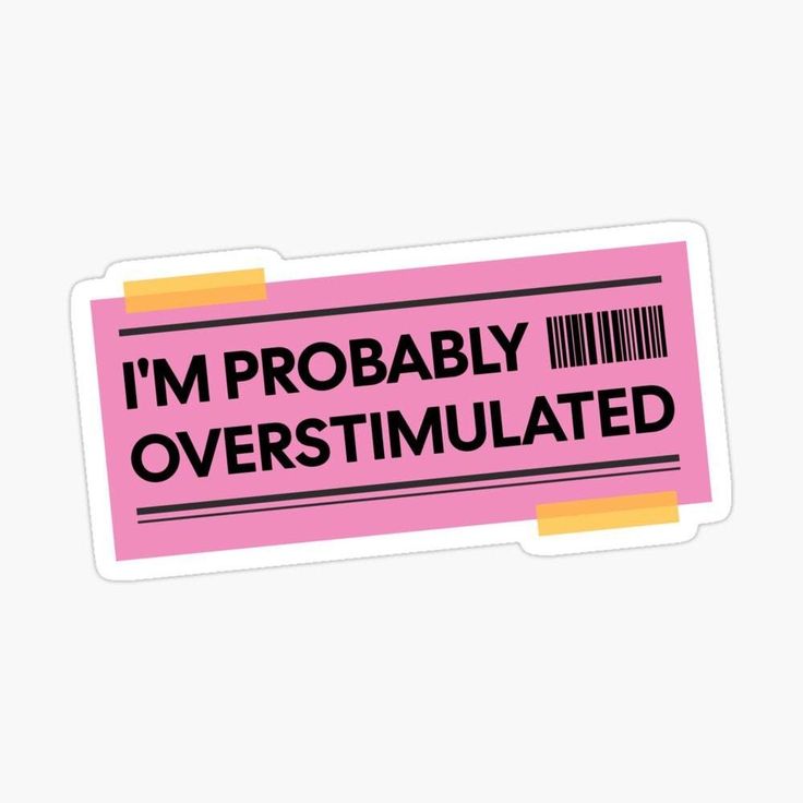 Sticker I'M PROBABLY OVERSTIMULATED 38
