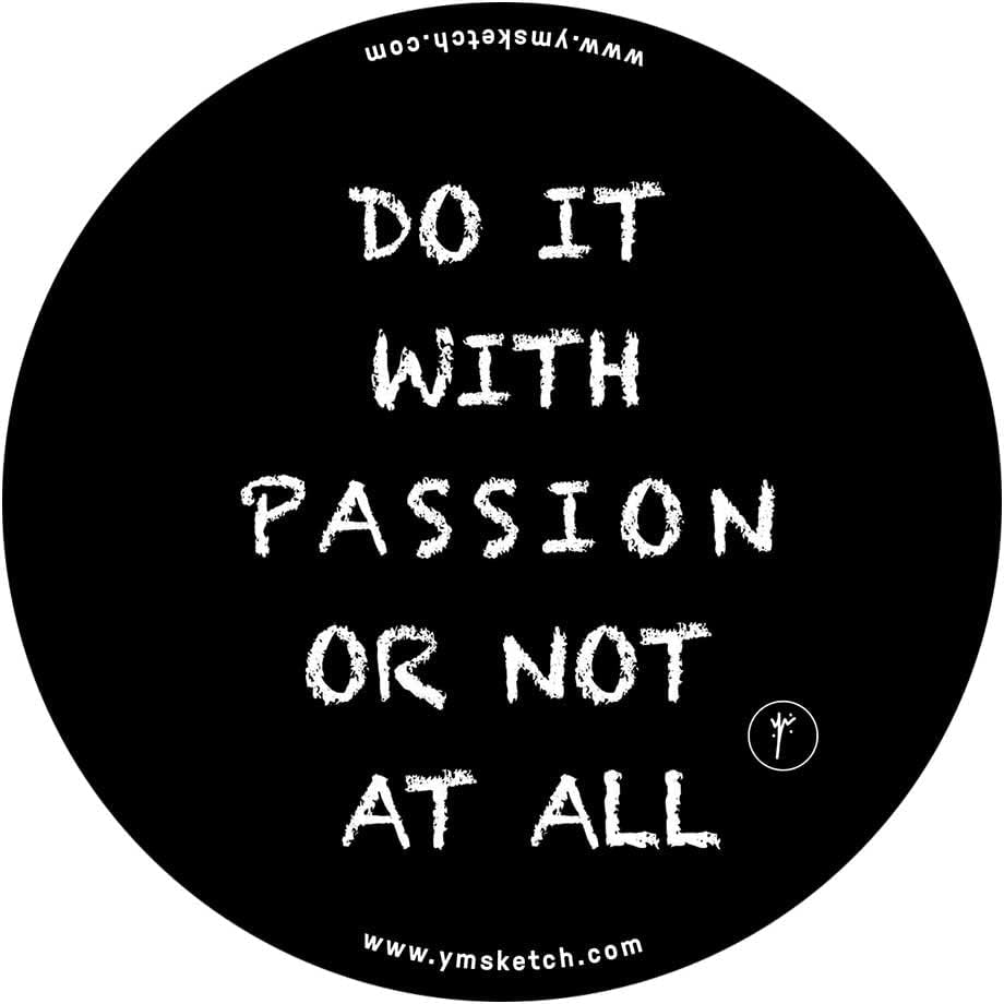 DO IT WITH PASSION OR NOT AT ALL Sticker 4