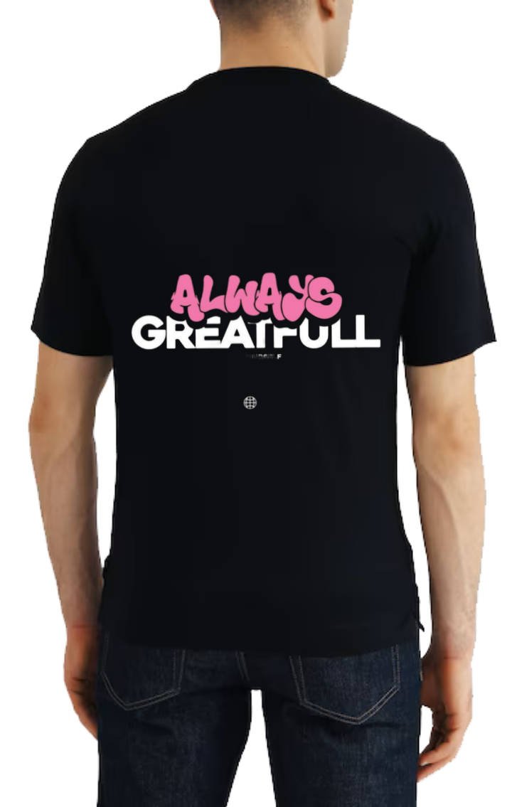 ALWAYS GREATFULL t- shirt One Size Black back 41