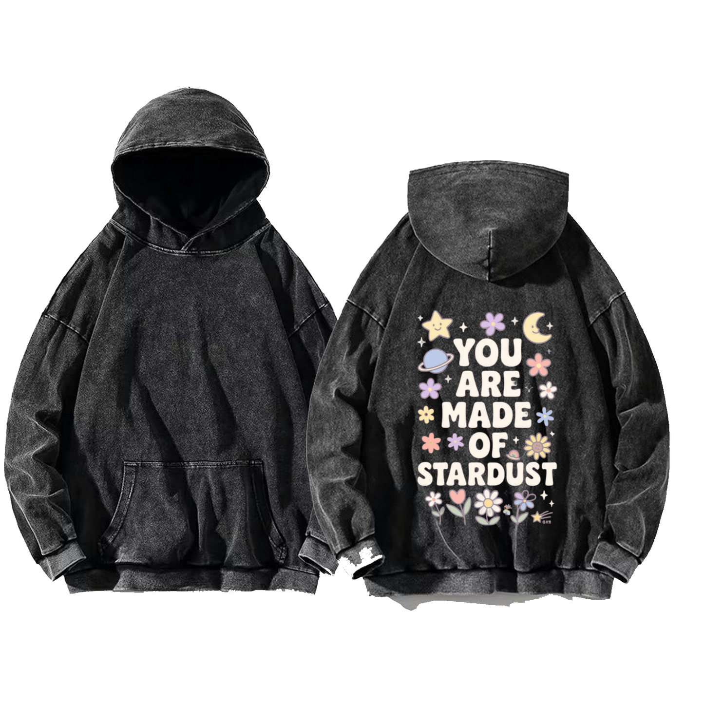 You Are Made of Stardust One Size hoodie Washed Back 4