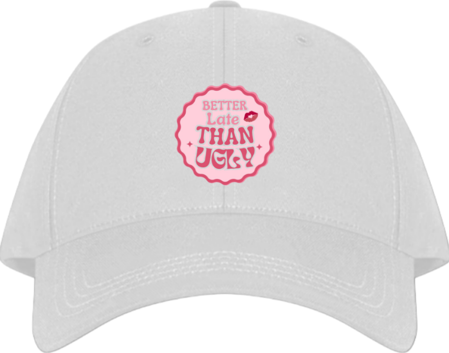 Baseball cap White BETTER Late THAN UGLY 47