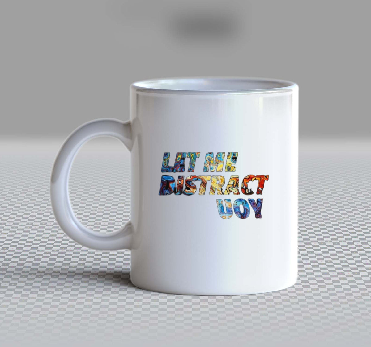 LAT ME BISTRACT UOY Mug White 127