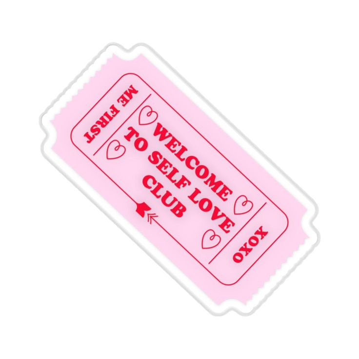 Sticker ME FIRST – WELCOME TO SELF LOVE CLUB – XOXO 52