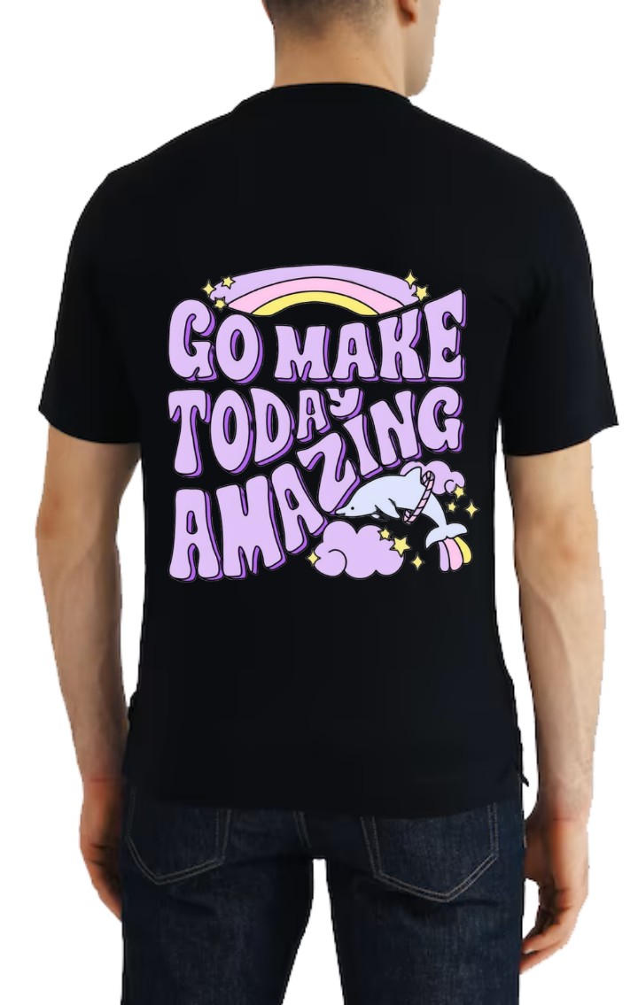 Go Make Today Amazing t- shirt One Size Black back 63