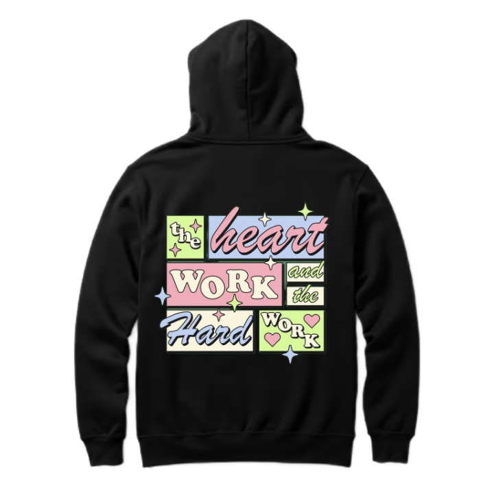 heart WORK Hard and One Size hoodie Black Back 66