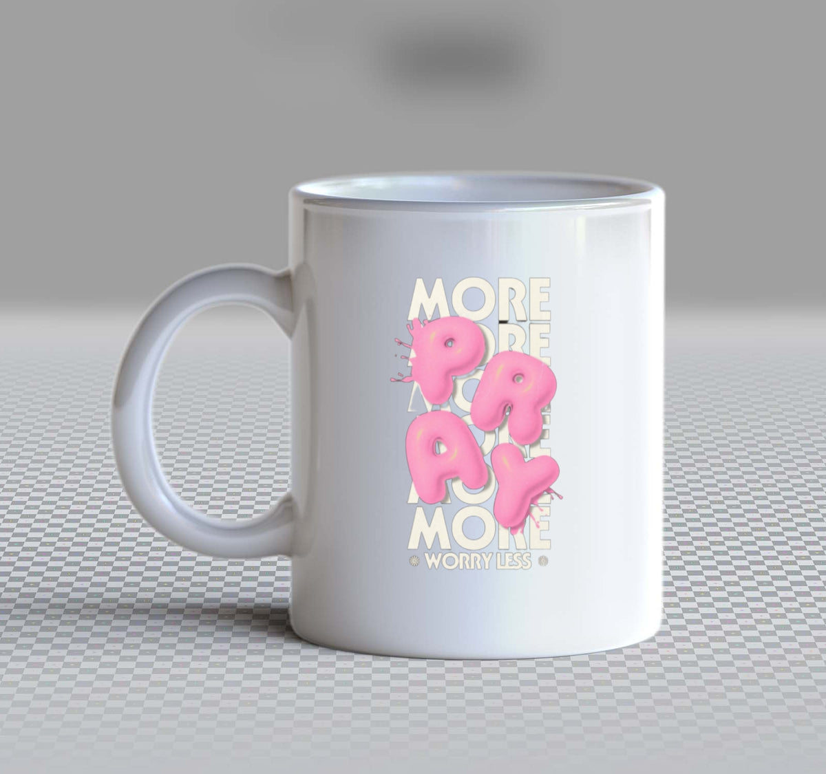 PRAY MORE Mug White 149