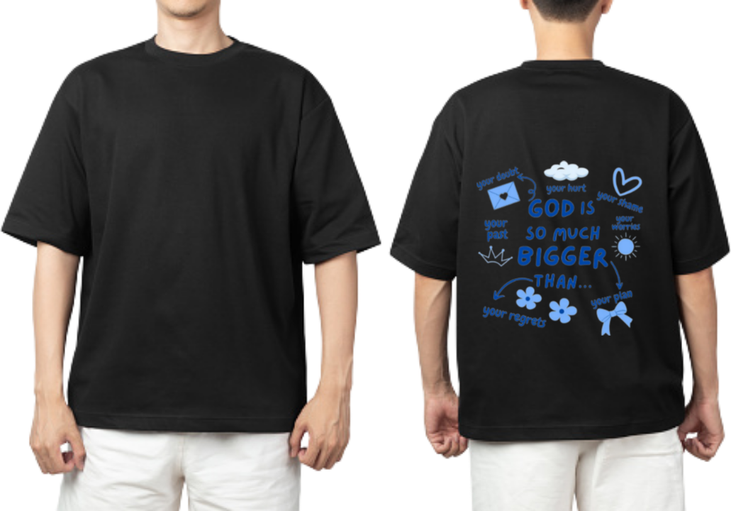 GOD IS SO MUCH BIGGER THAN... t- shirt One Size Black back 7
