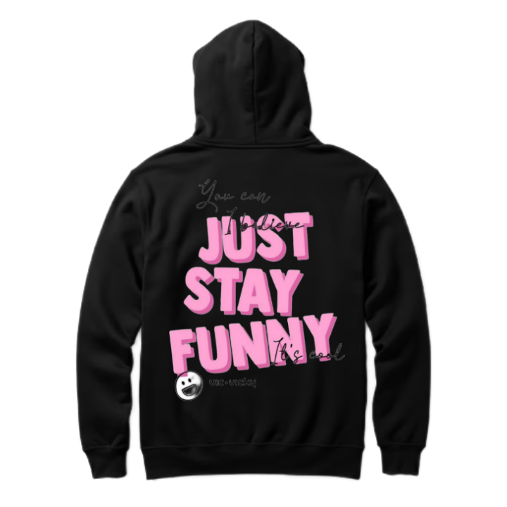 You can JUST STAY FUNNY One Size hoodie Black Back 89