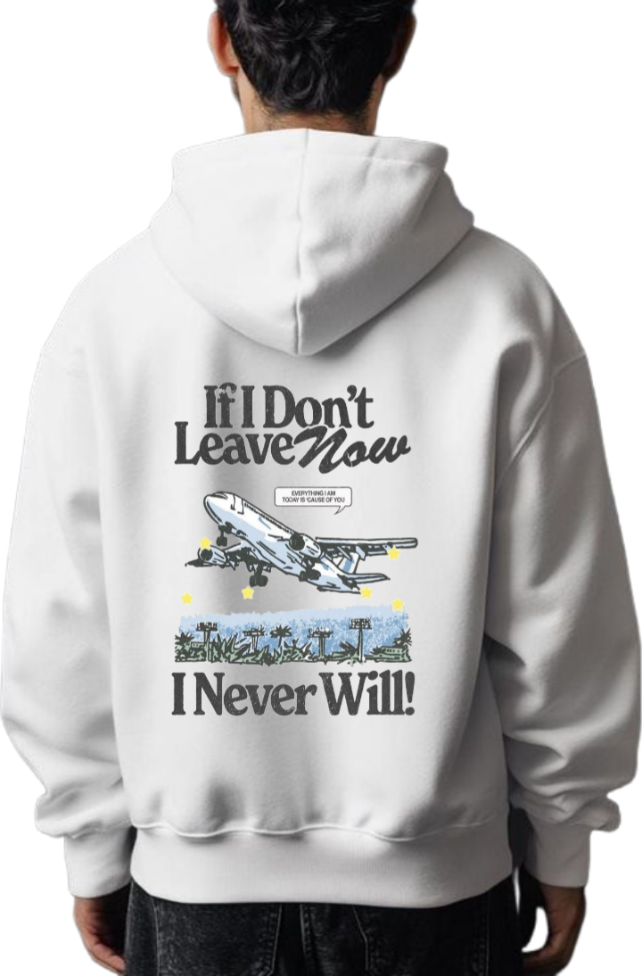 If I Don't Leave Now Over Size hoodie White Back 82