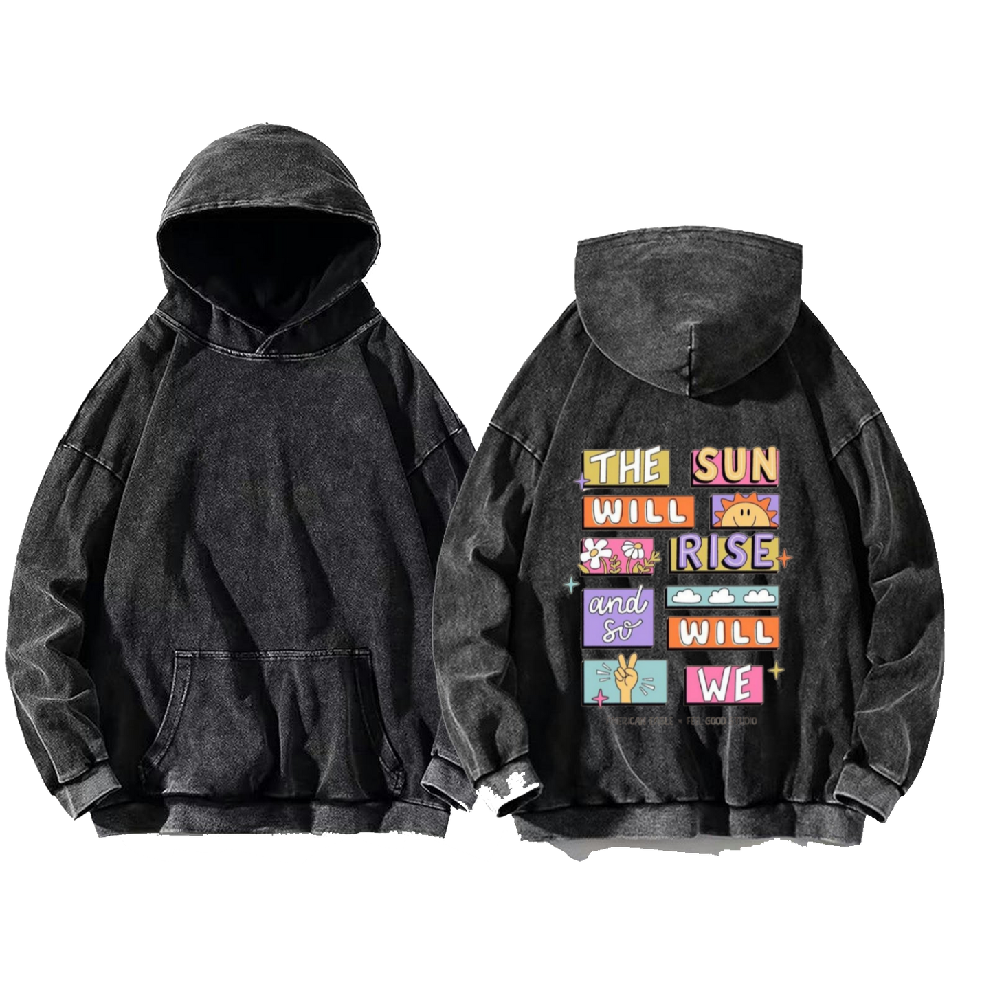 THE SUN WILL and RISE WILL Su WE One Size hoodie Washed Back 75