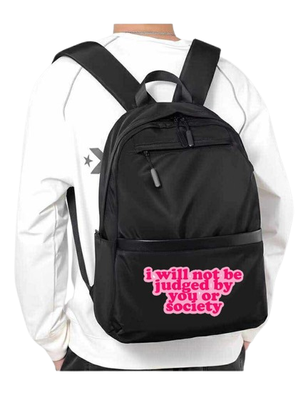 i will not be judged by you or society School Back bag bag 140