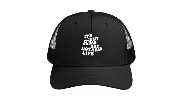 Baseball cap Black IT'S JUST A BAD DAY NOT A BAD LIFE 143