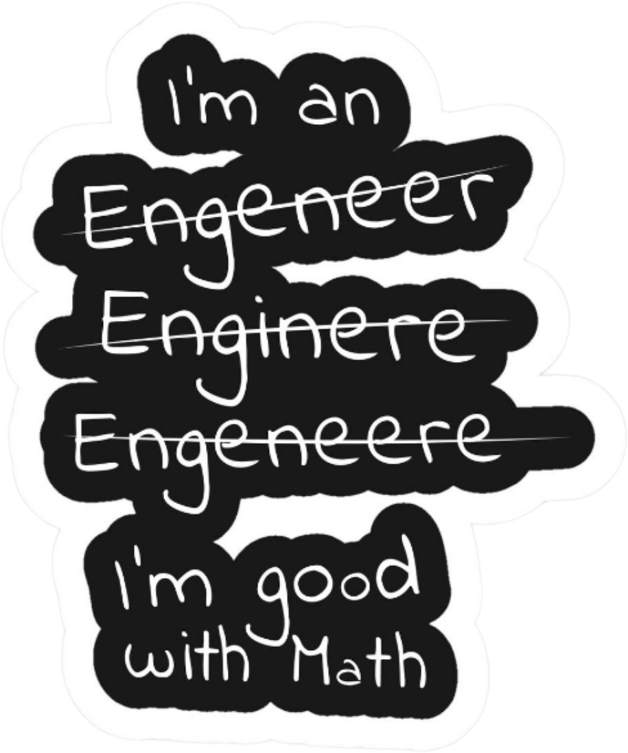 I'm an Engineer... I'm Good with Math" Funny Engineering Student Aesthetic Sticker, Sarcastic Typography Decal for Laptop, Water Bottles, Journaling, Scrapbooking, and Planners