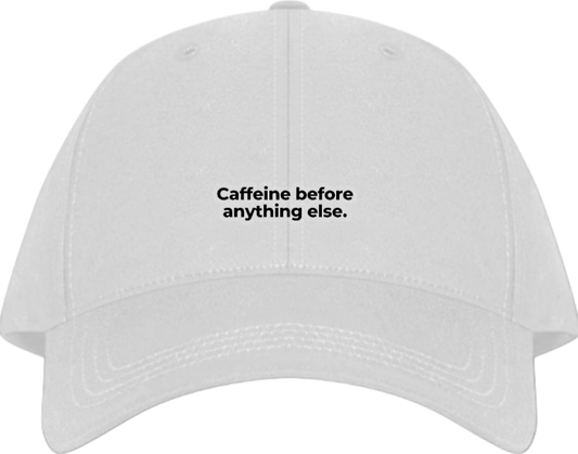Caffeine before anything else Baseball cap White 97