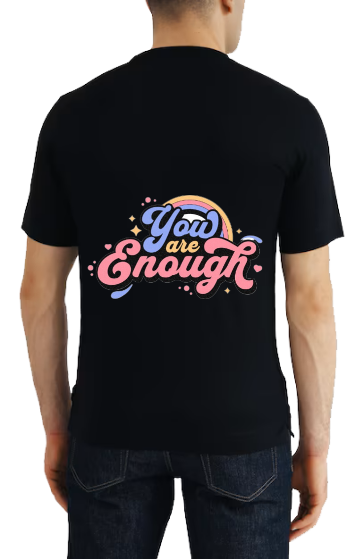 You Enough t- shirt One Size Black back 102