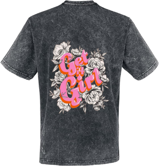 Get it Girl t- shirt One Size Washed Back 103