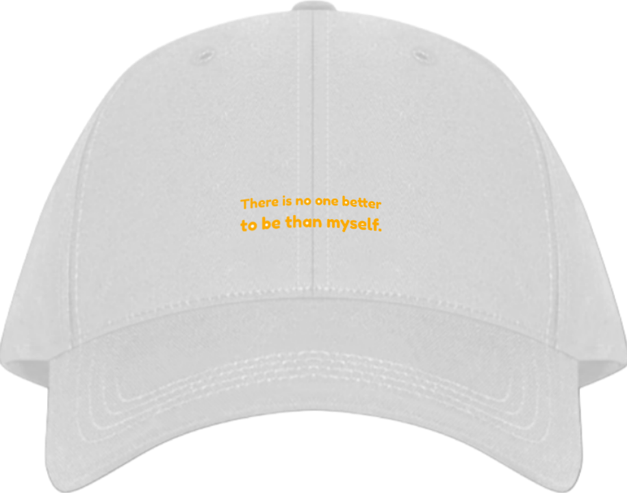 Baseball cap White There is no one better to be than myself 103