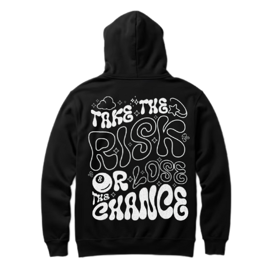 TAKE THE RISK OR LOSE THE CHANCE Back text oversize hoodie back 10