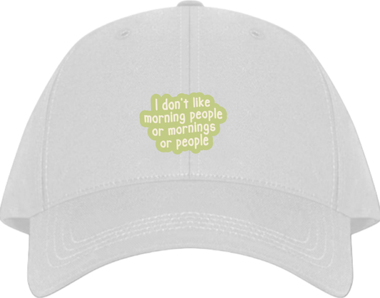 I don't like morning people or mornings or people Baseball cap White 105
