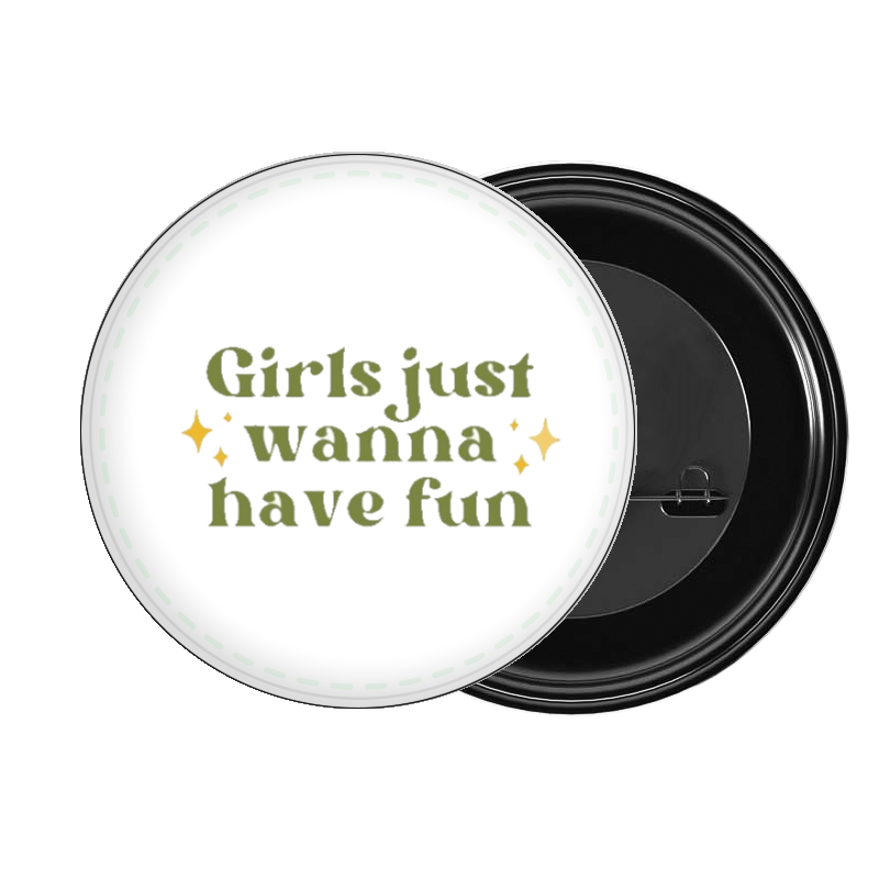 brooch Girls just wanna have fun 116