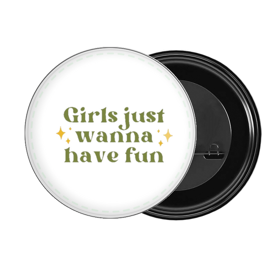 brooch Girls just wanna have fun 116