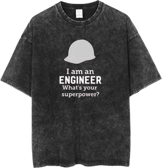 names t- shirt One Size Washed I am an ENGINEER What's your superpower? 11