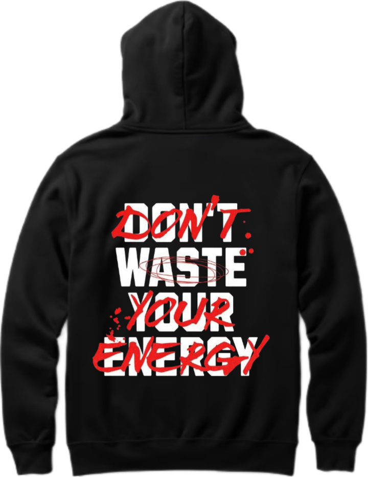 DON'T WASTE YOUR ENERGY Over Size hoodie Black Back 32