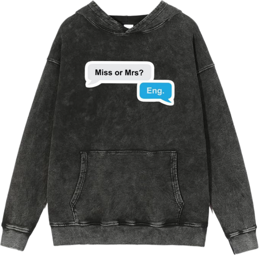 names One Size hoodie Washed Miss or Mrs? Eng. 12
