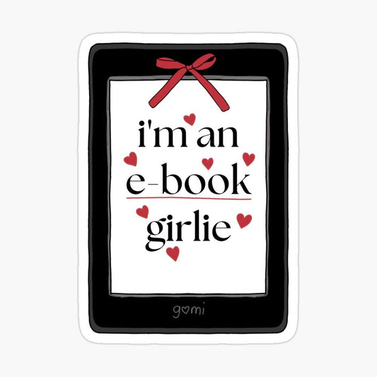 "I'm an E-book Girlie" Vinyl Sticker - Cute Coquette Kindle Decal with Bow & Hearts - Bookish Gift for Women, Romance Readers, Bookworms & E-reader Lovers